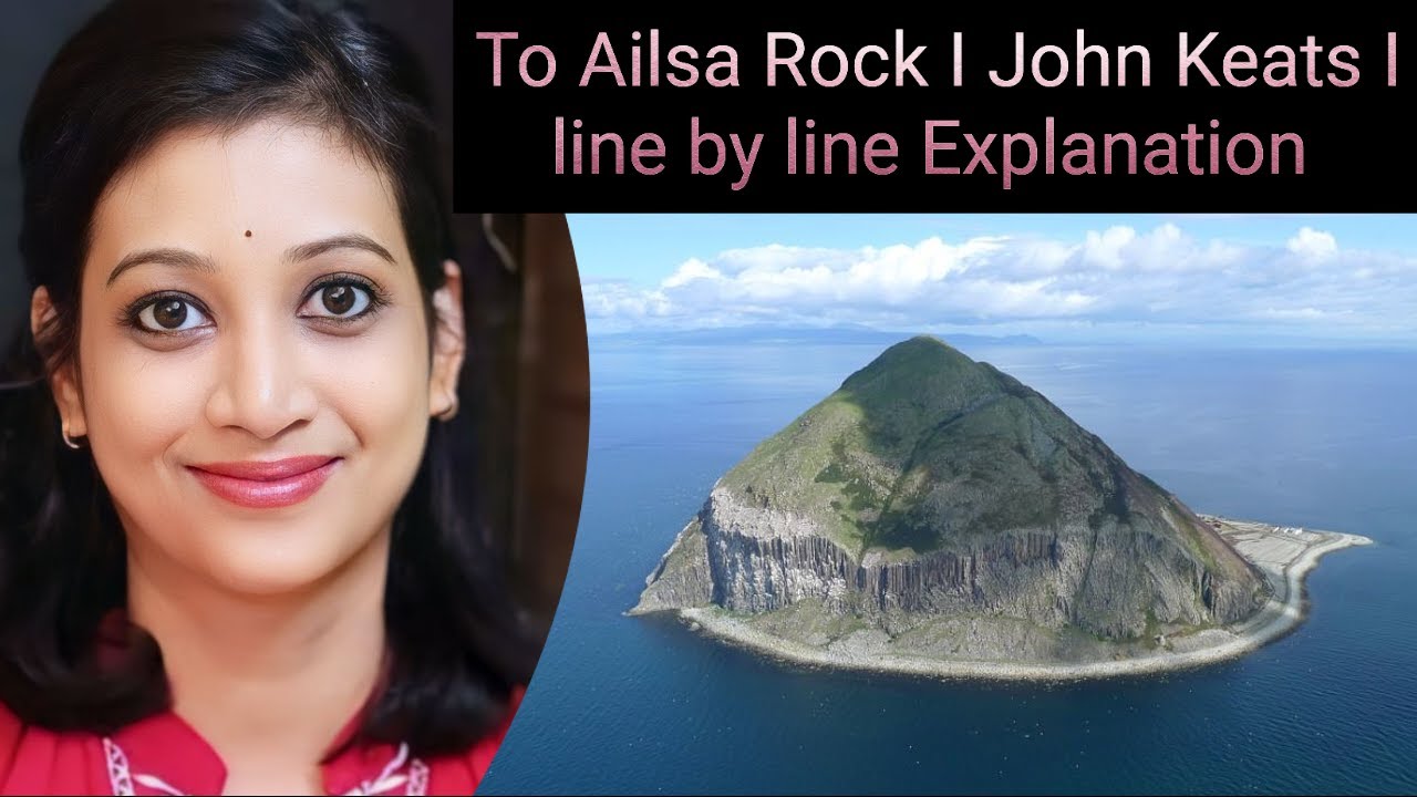 SIMPLE LEARNING I To Ailsa Rock I JOHN KEATS