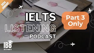 IELTS Listening Part 3 Only Podcast January | Luyện nghe tiếng Anh thụ động | Full Test & ASMR #ib8