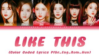 STAYC - LIKE THIS (Color Coded Lyrics Ptbr_Eng_Rom_Han)