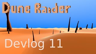 DuneRaider Devlog 11 - The Fixes and Improved Particles