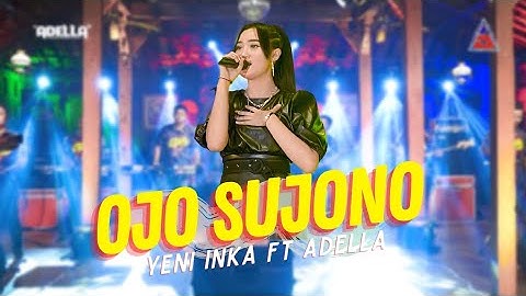 Yeni Inka ft. Adella - Ojo Sujono (Official Music Video ANEKA SAFARI)