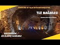 Büyüleyici Tuzluca Tuz Mağarası Gezisi | Yüz Yıllık Tuz İhtiyacını Karşılayan Gizemli Dünya