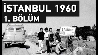İstanbul 1960Lar 1. Bölüm