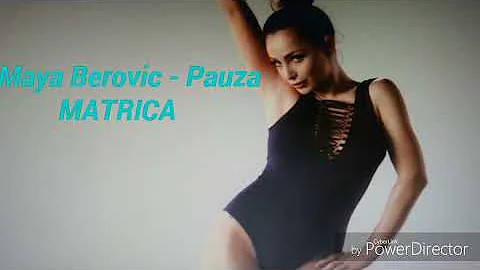 Maya Berovic - Pauza  - MATRICA