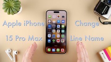 How to Change Phone Line Name on the Apple iPhone 15 || Apple iPhone 15 Pro Max