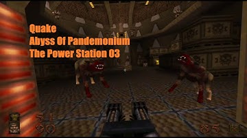 Quake Abyss Of Pandemonium The Power Station 03