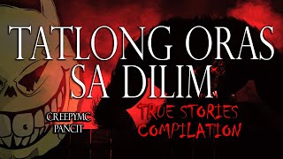 TATLONG ORAS SA KADILIMAN - TRUE HORROR STORIES - COMPILATION