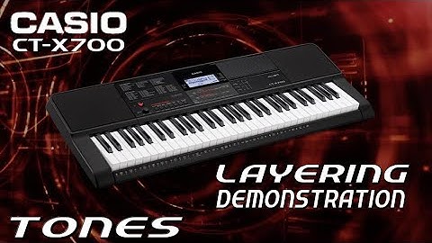 Casio CT-X700 Tones | Layering Demonstration