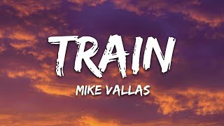 Mike Vallas - Train (Lyrics)