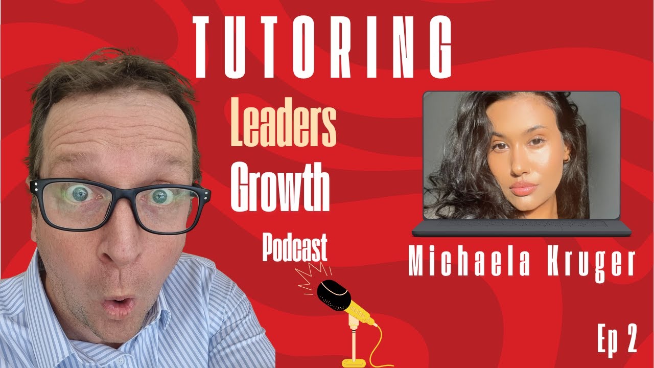 Stages in Growing a Successful Tutoring Business: Asking Michael Clark, With Kayla Kruger (Ep 2)