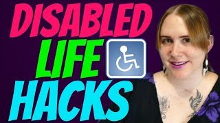 Disabled Life Hacks *Life In a Wheelchair*