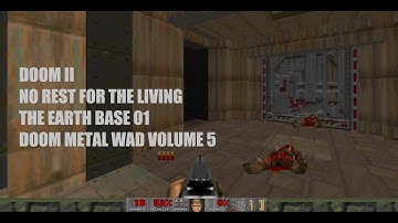 Doom II: No Rest For The Living - The Earth Base 01 - Doom Metal WAD Volume 5