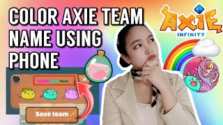 How To Change Axie Color Name On Phone | How To Add Colored Name Axie Infinity Team Using Phone 2022 screenshot 4