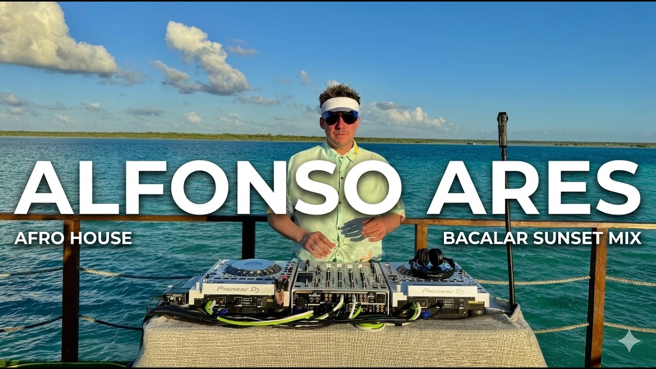 Alfonso Ares | Bacalar Sunset Mix 2026 | 4K By @EPHIMERATulum