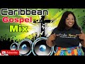 Caribbean Gospel Mix | Petra Kaye & others 💯🎼🎶🎵🤼💃🕺