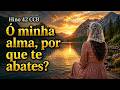 🎵 Hino 42 CCB - Ó minha Alma, por que te abates?