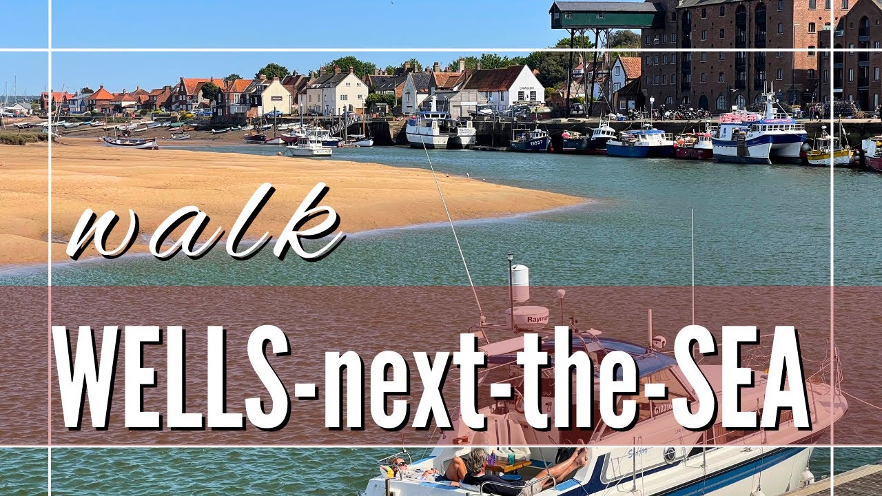 Wells-next-the-Sea Norfolk UK | Town Walk 2025