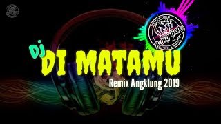 DJ Dimatamu Remix Angklung Terbaru 2019 (Sufian Suhaimi)