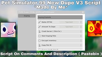 Pet Simulator 99 Dupe V3 Script *Made By Me* Working All Executor New Update 2024 Pastebin