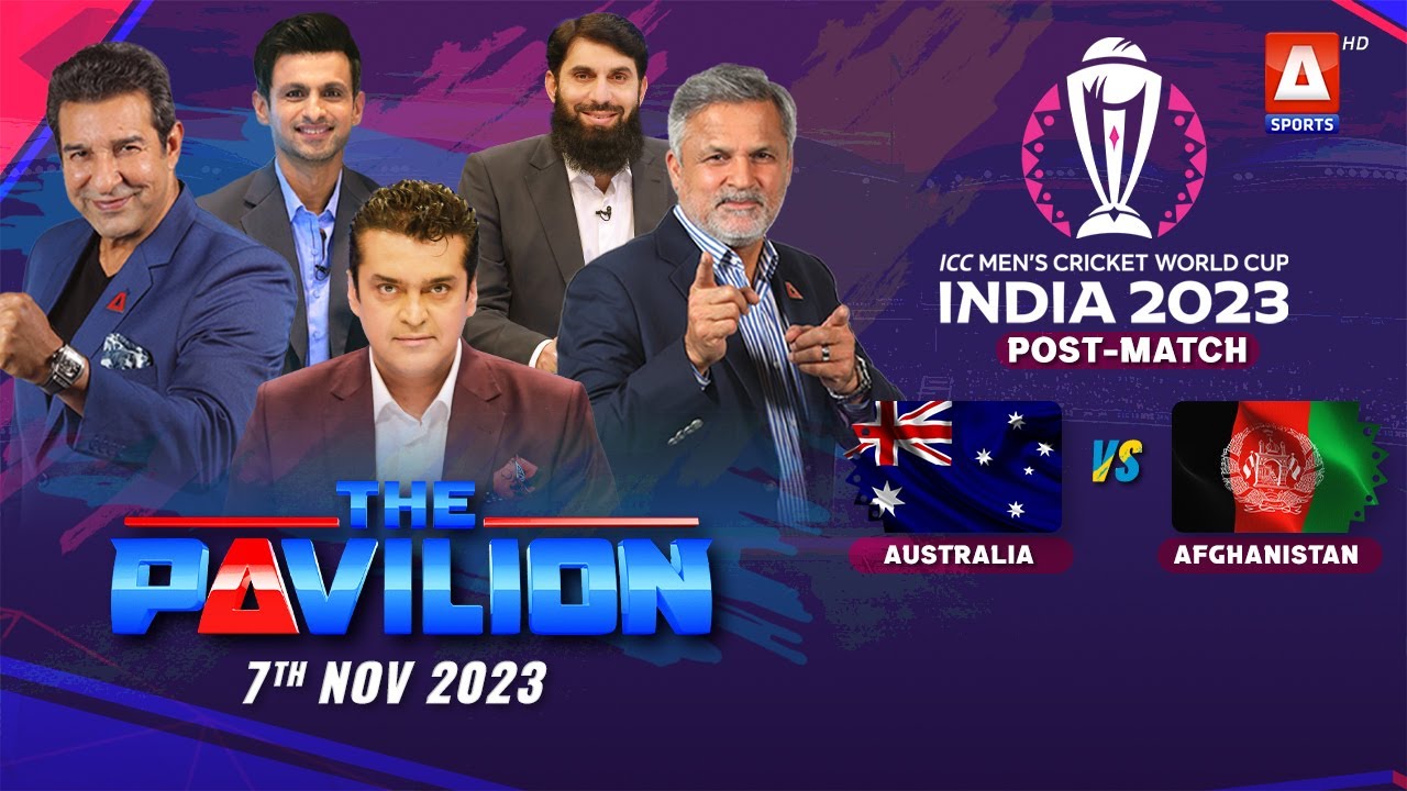 ⁣The Pavilion |  AUSTRALIA vs AFGHANISTAN (Post-Match) Expert Analysis | 7 November 2023 | A Sports