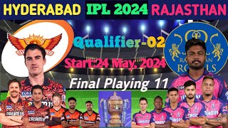 IPL 2024 Qualifier -2 | Rajasthan vs Hyderabad Details & playing 11 | SRH vs RR ipl 2024 | RR vs SRH