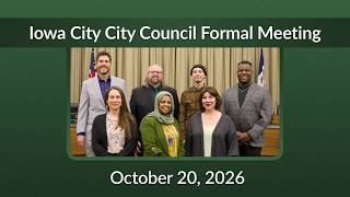 Full Iowa City City Council Meeting of October 20, 2026 Update