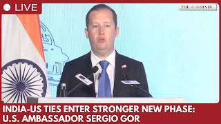 U.S. Ambassador Sergio Gor highlights stronger India-U.S. ties on trade and energy