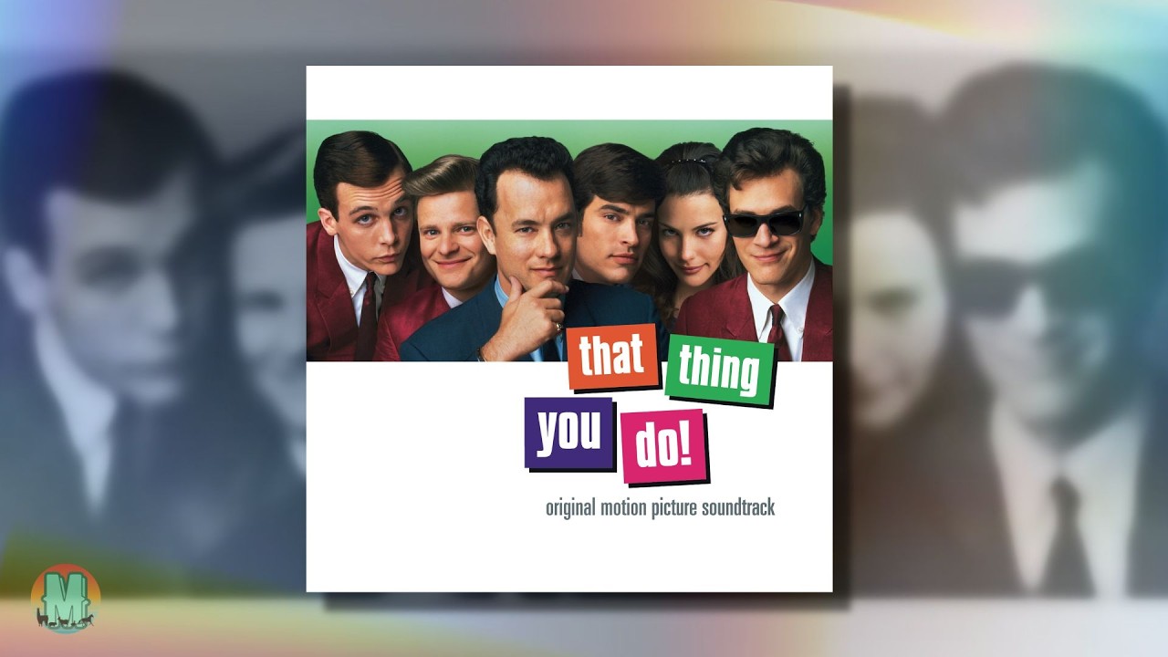 The Wonders - That Thing You Do! (Original Motion Picture