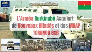 L’Armée Burkinabè Acquiert de Nouveaux Blindés et des MRAP TORNADO 6x6