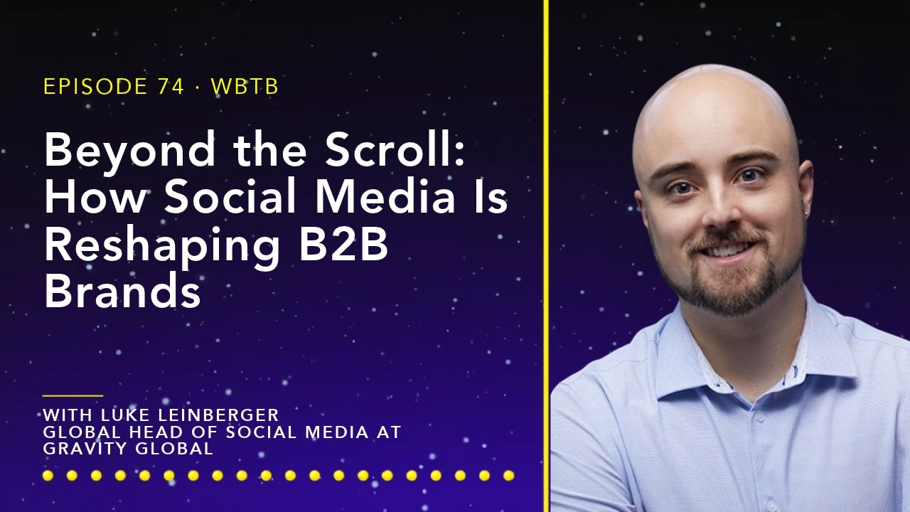 Beyond the Scroll: How Social Media Is Reshaping B2B Brands