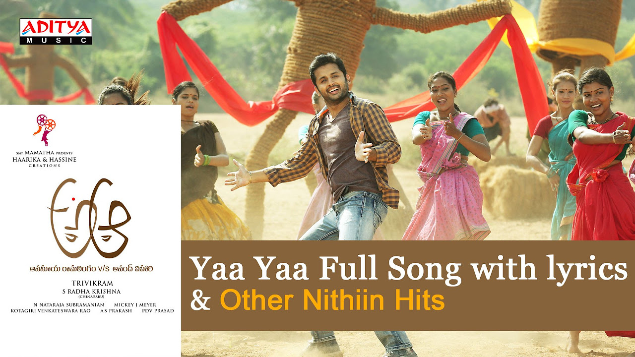 Yaa Yaa Full Song with lyrics  A Aa Telugu Movie  Nithiin Samantha Trivikram Mickey J Meyer