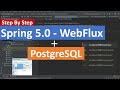 Step-By-Step: Reactive REST (CRUD) application with Spring WebFlux + PostgreSQL.