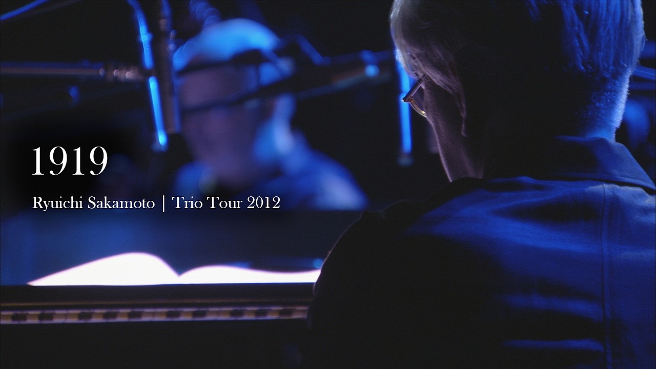 1919 - from Ryuichi Sakamoto | Trio Tour 2012【WOWOW】 - YouTube