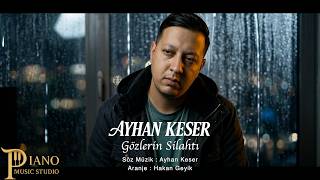 Ayhan Keser - Gözlerin Silahtı