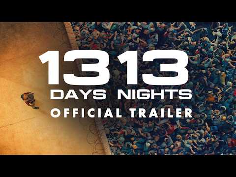 13 Days 13 Nights | Official Trailer HD