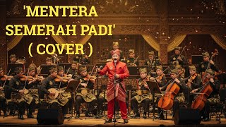 MENTERA SEMERAH PADI - M. Nasir - Orchestra Version - Cover by Faruq & Co