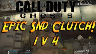 Epic SnD Clutch! (1v4) (Call Of Duty Ghosts)