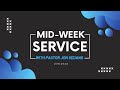 0292022 midweek service with pastor jon sedano