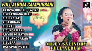 NIKEN SALINDRY TERBARU 2024 FULL ALBUM || CINTA BOJONE UWONG NIKEN SALINDRY CAMPURSARI JAWA