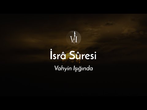 İsrâ Suresi - Baraa Masoud - Vahyin Işığında