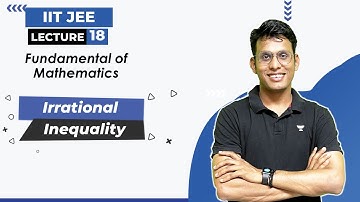 L-18 Irrational Inequalities | Fundamental of Mathematics|Class XI JEE Main & Advanced|Prashant Jain