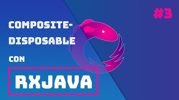 Cancelar Observables de la manera correcta en RxJava | Curso de RxJava Parte 3 | Re:codigo