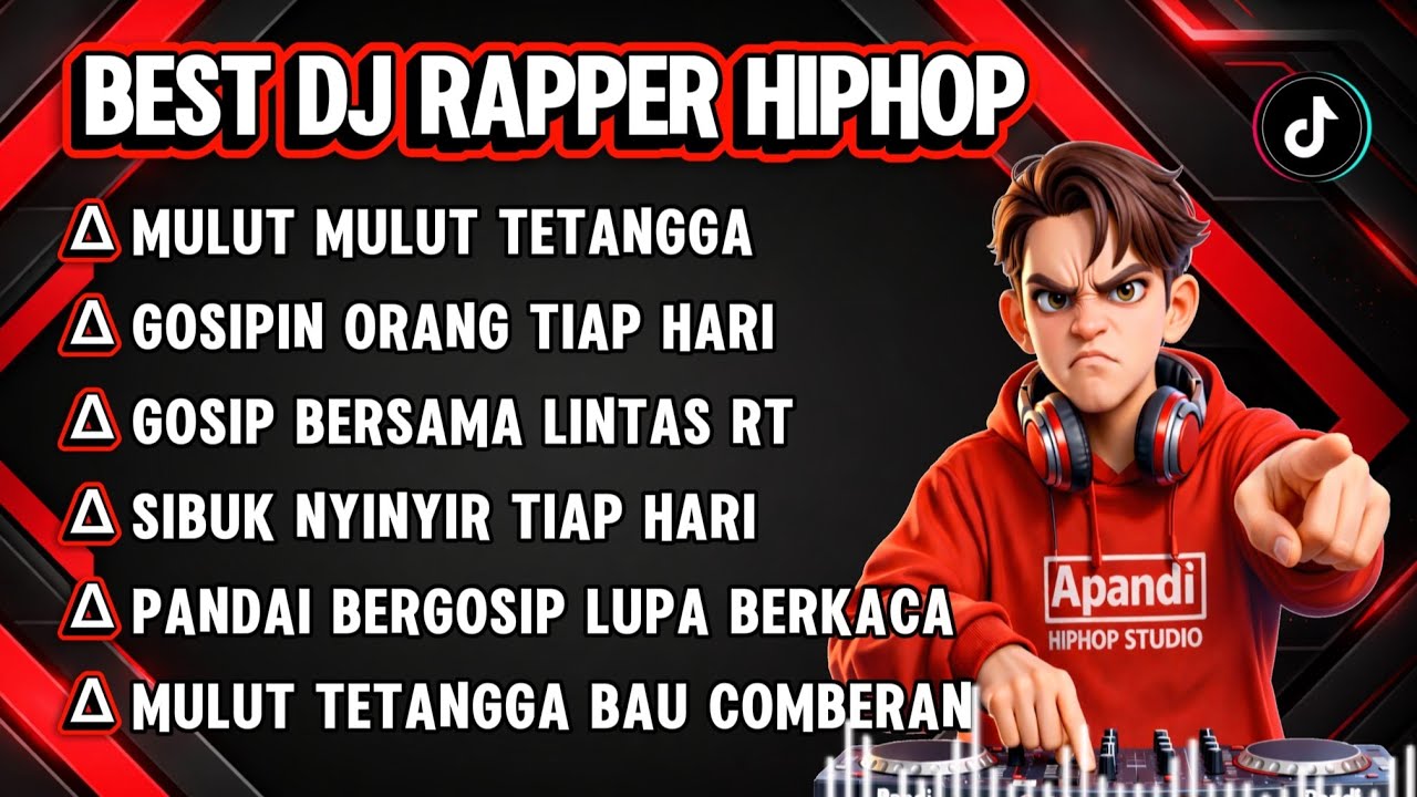 BEST DJ RAPPER HIPHOP || MULUT MULUT TETANGGA || GOSIPIN ORANG TIAP HARI || SINDIRAN PEDAS #djhiphop