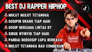Download Lagu BEST DJ RAPPER HIPHOP || MULUT MULUT TETANGGA || GOSIPIN ORANG TIAP HARI || SINDIRAN PEDAS #djhiphop MP3