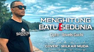 Menghitung Batu Sedunia - Milkar Muda (Cover)