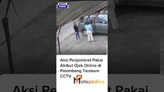 Aksi Penjambret Pakai Atribut Ojek Online Di Palembang Terekam Cctv