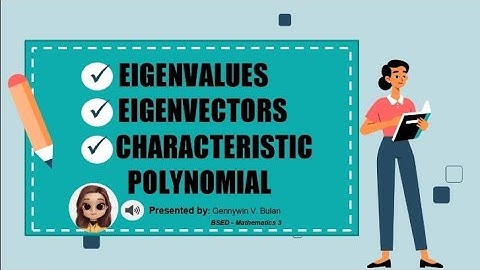 Eigenvalues, Eigenvectors, and Characteristic Polynomial