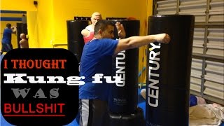 I thought Kung fu was bullshit