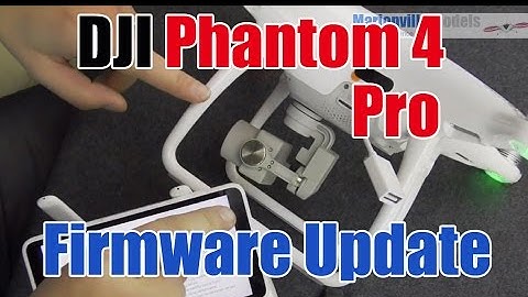 Updating the Firmware on the DJI Phantom 4 Pro, Plus
