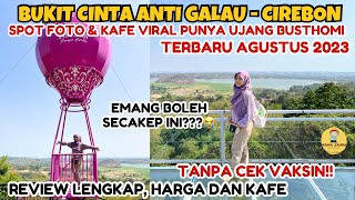 BUKIT CINTA ANTI GALAU | BUKIT CINTA ANTI GALAU CIREBON | WISATA CIREBON | UJANG BUSTOMI